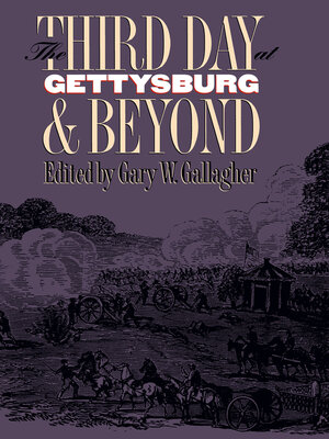 cover image of The Third Day at Gettysburg and Beyond